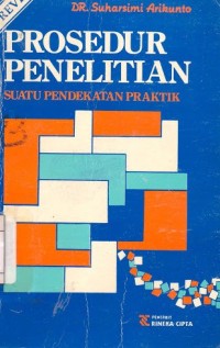 Image of Prosedur Penelitian ; Suatu Pendekatan Praktik