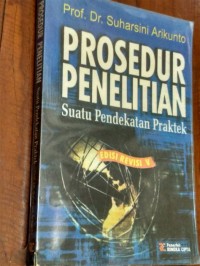 Image of Prosedur Penelitian : Suatu Pendekatan Praktek