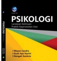 Image of Psikologi : Landasan Keilmuan & Praktik Keperawatan Jiwa