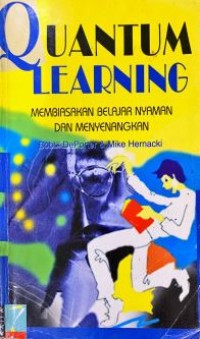 Image of Quantum Learning : membiasakan belajar nyaman dan menyenangkan