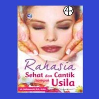 Image of Rahasia Sehat dan Cantik Sampai Usila