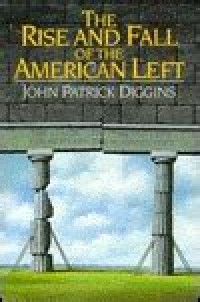 Image of Rise And Fall Of The Amirican Left