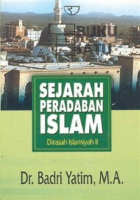 Image of Sejarah Peradaban Islam : dirasah Islamiyah II