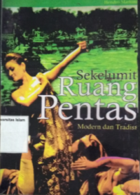 Image of Sekelumit Ruang Pentas ; Modern dan Tradisi