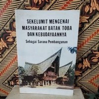 Image of Sekelumit mengeani masyarakat batak toba dan kebudayaannya