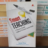 Image of Smart Teaching 5 metode Efektif Lejitkan Prestasi Anak Didik