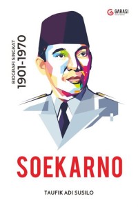 Image of Soekarno : Biografi Singkat 1901 - 1970