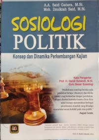 Image of Sosiologi Politik : Konsep dan inamika perkembangan kajian