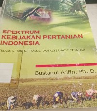 Image of Spektrum kebijakan pertanian indonesia