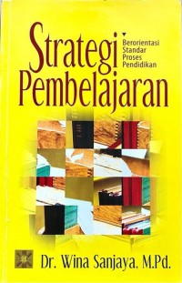 Image of Strategi Pembelajaran : berorientasi standar proses pendidikan