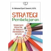 Image of Strategi Pembelajaran ; Teori dan Praktik di Tingkat Pendidikan Dasar