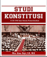 Image of Studi Konstitusi : UUD 1945 dan sistem pemerintahan