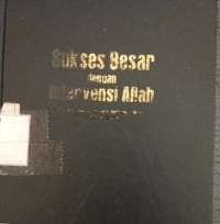 Image of SUKSES BESAR dengan INTERVENSI ALLAH