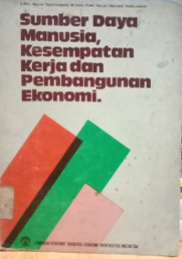 Image of Sumber Daya Manusia, Kesempatan Kerja dan Pembangunan Ekonomi