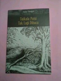 Image of Tatkala Puisi Tak Lagi Dibaca