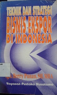 Image of Teknik dan Strategi Bisnis Ekspor di Indonesia