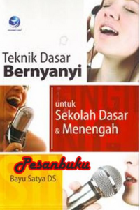 Image of Teknik Dasar Bernyanyi untuk Sekolah Dasar & Menengah