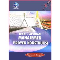 Image of Teori aplikasi manajemen proyek konstruksi