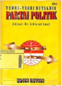 Image of Teori-teori Mutakhir Partai Politik