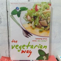 Image of The Vegetarian Way  Panjang Umur, Sehat dan Cerdas