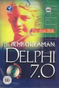 Image of Tip dan trik Pemrograman Delphi 7.0