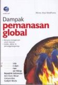 Image of Dampak Pemanasan Global : Bencana mengancam umat manusia sebab, akibat & penanggulangannya