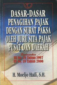 Image of Dasar-dasar Penagihan Pajak dengan Surat Paksa oleh Juru Sita Pajak Pusat dan Daerah