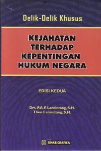 Image of Delik-delik Khusus Kejahatan terhadap Kepentingan Hukum Negara