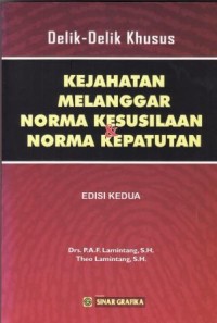 Image of Delik-delik Khusus : Kejahatan melanggar norma kesusilaan dan norma kepatutan
