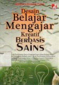 Image of Desain Belajar Mengajar Kreatif Berbasis Sains