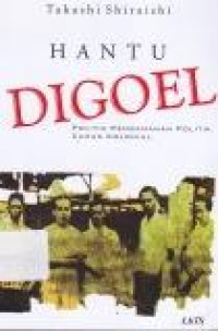 Image of Hantu Digoel : Politik pengamanan Politik Zaman Kolonial