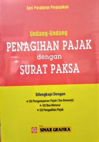 Image of Seri Peraturan Perpajakan : Undang - Undang Penagihan Pajak dengan Surat Paksa
