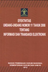 Image of Efektivitas Undang-Undang Nomor 11 Tahun 2008 Tentang Informasi Dan Transaksi Elektronik