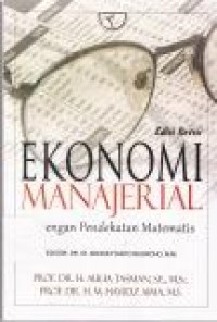 Image of Ekonomi Manajerial : dengan Pendekatan Matematis
