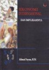 Image of Ekonomi Internasional : dan implikasinya