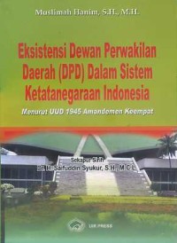 Image of Eksistensi Dewan Perwakilan Daerah (DPD) Dalam Sistem Ketatanegaraan Indonesia, Menurut UUD 1945 Amandemen Keempat