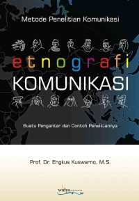 Image of Etnografi Komunikasi : Suatu Pengantar dan Contoh Penelitian