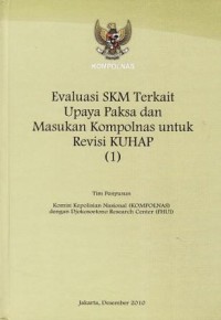 Image of Evaluasi SKM Terkait Upaya Paksa dan Masukan Kompolnas Untuk Revisi KUHAP (1)