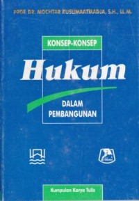 Image of Konsep-Konsep Hukum Dalam Pembangunan