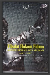 Image of Filsafat Hukum Pidana konsep,dimensi,dan aplikasinya
