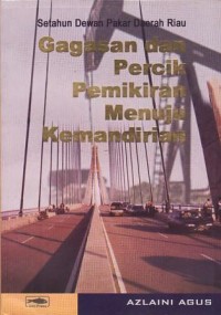Image of Setahun Dewan Pakar Daerah Riau : gagasan dan percik pemikiran menuju kemandirian