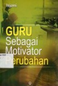 Image of Guru Sebagai Motivator Perubahan