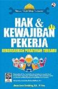 Image of Hak & Kewajiban Pekerja Berdasarkan Peraturan Terbaru