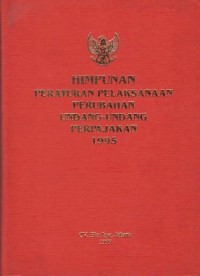 Image of Himpunan Peraturan Pelaksanaan Perubahan Undang-Undang Perpajakan 1995