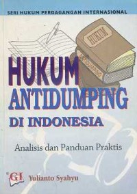 Image of Hukum Antidumping di Indonesia Analisis dan Panduan Praktis