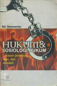 Image of Hukum & Sosiologi Hukum, Lintasan Pemikiran, Teori, dan Masalah
