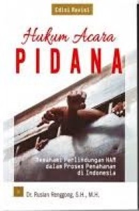 Image of Hukum acara Pidana:Memahami PErlindungan HAM dalam Proses PEnahanan di Indonesia.