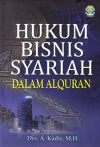 Image of Hukum Bisnis Syariah : dalam Al-qur`an