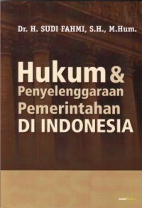 Image of Hukum & Penyelenggaraan Pemerintahan Di Indonesia
