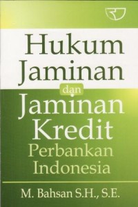 Image of HUKUM JAMINAN & JAMINAN KREDIT PERBANKAN